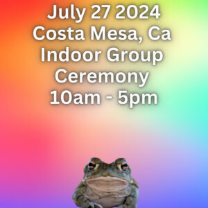 July 27, 2024 Costa Mesa, CA Indoor Group Ceremony 10am-5pm