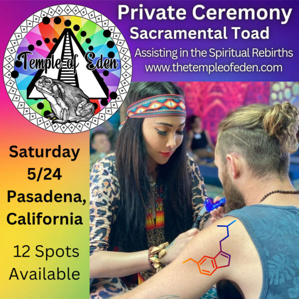 Private Ceremonial 5-MEO-DMT, November 16, California - Sacramental 5meo-DMT Private Ceremonies, 12 spots available. Assisting in Spiritual Rebirths. www.TheTempleOfEden.com