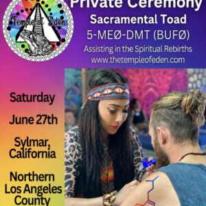 June 27th, 2026 Private Group 5-MEO-DMT Bufo Ceremony Sylmar, Ca (North LA County)