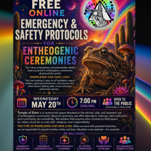 MAY 20TH, FREE ONLINE TRAINING: EMERGENCY & SAFETY PROTOCOLS FOR ENTHEOGENIC CEREMONIES AND CHURCHES