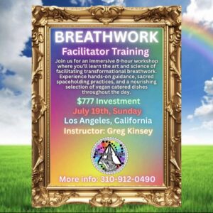 July 19th, Breathwork Facilitator 1 Day Training Workshop- Los Angeles Ca