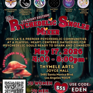 May 17th, Psychedelic Singles Mixer 4pm-8pm, LA