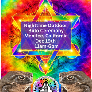 Dec 19th, Menifee Daytime Outdoor 5-MEO-DMT Bufo Ceremony 2026