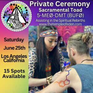July 25th, Saturday 2026 Private Group 5-MEO-DMT Bufo Ceremony- Los Angeles, Ca