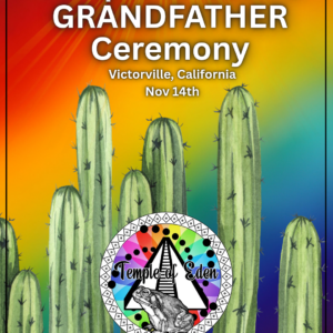 Nov 14th San Pedro (Huachuma) Overnight Ceremony- Victorville, Ca