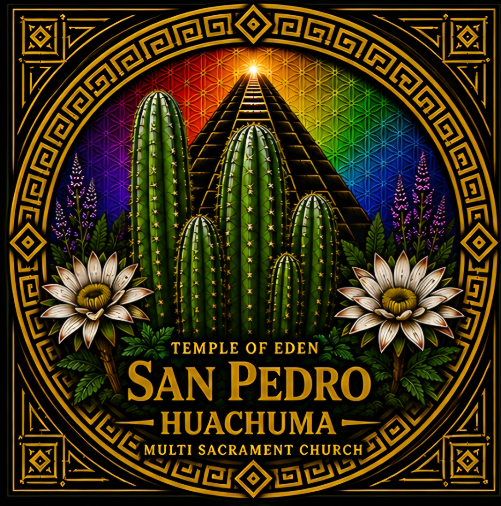 Temple of Eden - San Pedro, Huachuma Multi-sacrament church