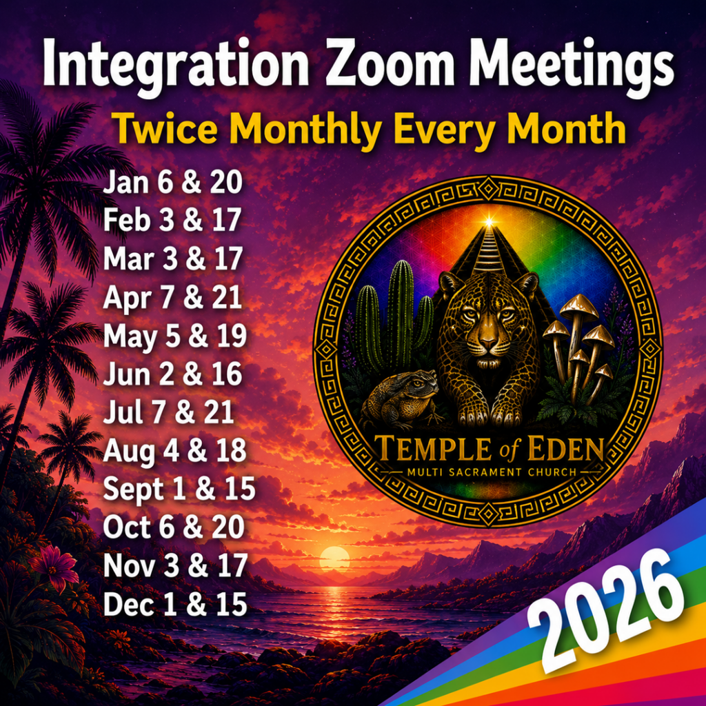 Temple of Eden 2026 integration schedule. Integration Zoom meetings. Twice monthly, every month. January 6th and 20th. February 3rd and 17th. March 3rd and 17. April 7th and 21st. May 5th and 19th. June 2nd and 16th. July 7th and 21st. August 4th and 18th. September 1st and 15th. October 6th and 20t. November 3rd and 17th. December 1st and 15th.